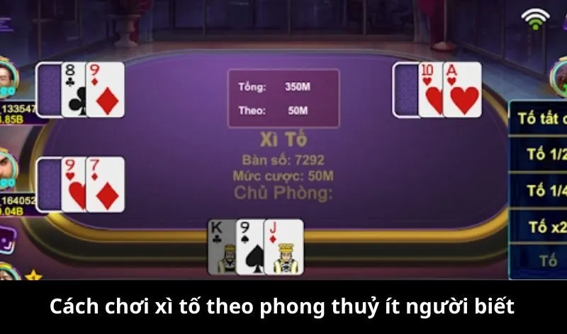 Hướng dẫn các cách chơi xì tố theo phong thuỷ