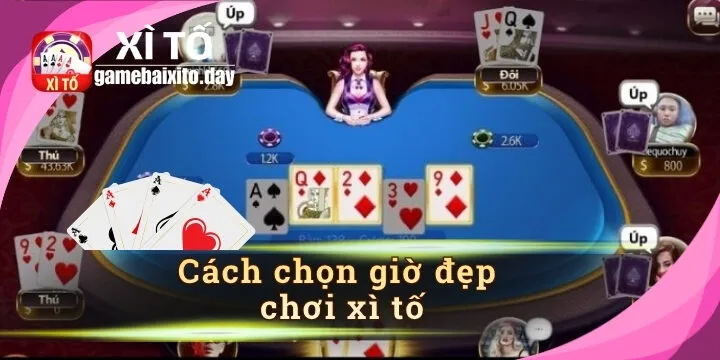 Cách chọn giờ đẹp chơi xì tố - Bí quyết tăng sự tự tin