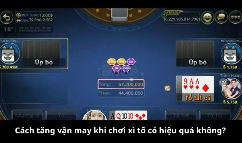 Cách tăng vận may khi chơi xì tố có hiệu quả không?