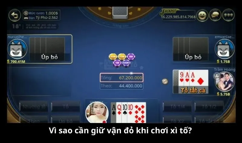 Vì sao cần giữ vận đỏ khi chơi xì tố?