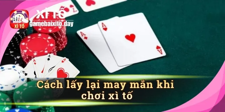 Cách lấy lại may mắn khi chơi xì tố hiệu quả theo phong thủy và tâm lý