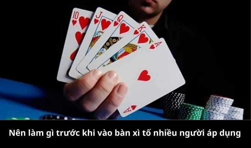 Nên làm gì trước khi vào bàn xì tố để thu hút vận may